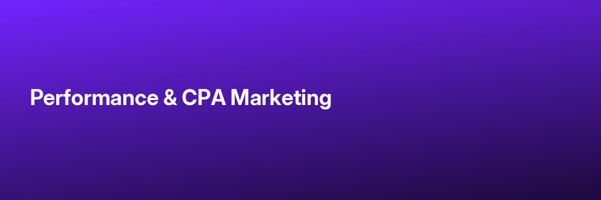 Performance & CPA Marketing