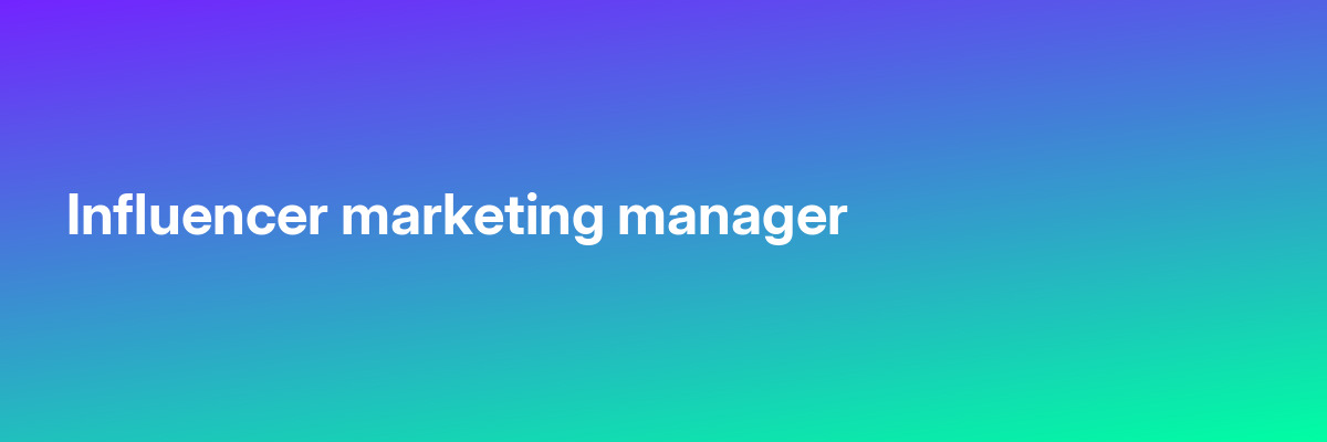 Influencer marketing manager