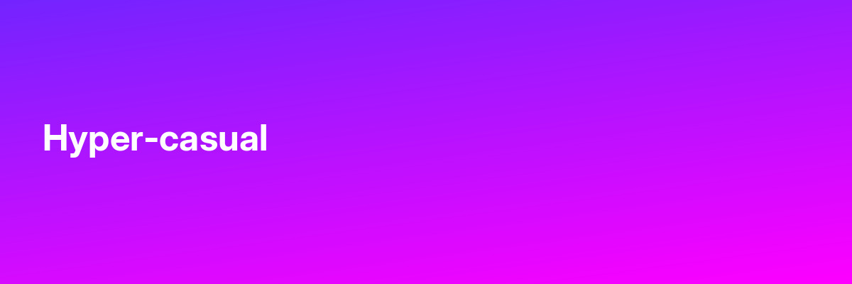 Hyper-casual