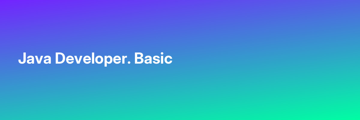 Java Developer. Basic