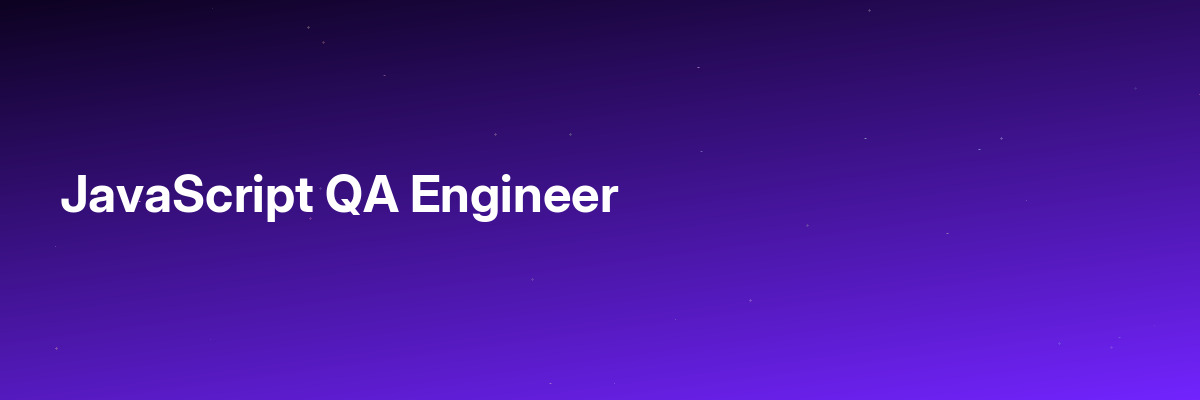JavaScript QA Engineer