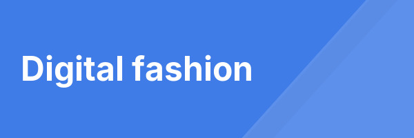 Digital fashion
